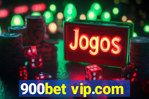 900bet vip.com